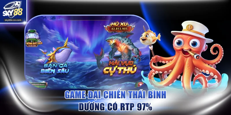 Game Đại Chiến Thái Bình Dương có RTP 97%